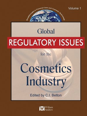 cover image of Global Regulatory Issues for the Cosmetics Industry, Volume 1